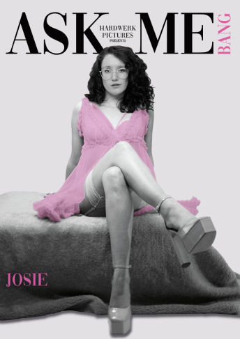 ASK ME BANG JOSIE
